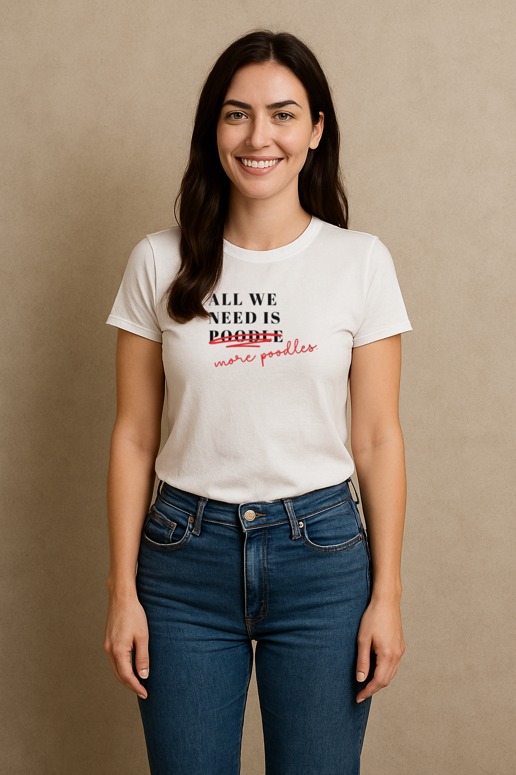 All We Need Is Poodle T-Shirt