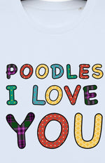 Load image into Gallery viewer, Poodles I Love You Tee - Poodles World
